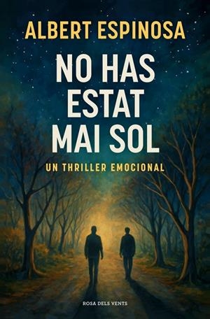 No has estat mai sol | 9788410256170 | Albert Espinosa