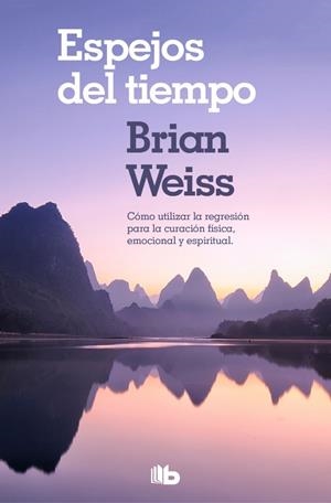 Espejos del tiempo | 9788490706794 | Brian Weiss