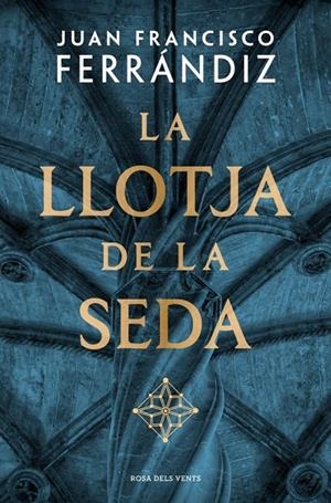 La Llotja de la Seda | 9788410256583 | Juan Francisco Ferrándiz