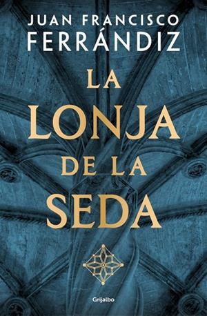 La Lonja de la Seda | 9788425371684 | Juan Francisco Ferrándiz