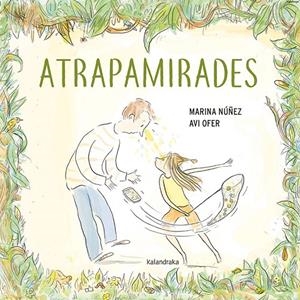 Atrapamirades | 9788416804900 | Marina Núñez ; Avi Ofer