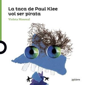 La taca de Paul Klee vol ser un pirata | 9788416661770 | Violeta Monreal