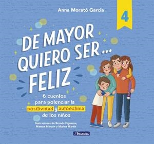 De mayor quiero ser... feliz 4 | 9788448872830 | Anna Morató García