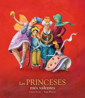 Les princeses més valentes | 9788417123406 | Dolores Brown ; Sonja Wimmer