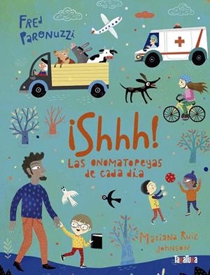 ¡Shhh! : las onomatopeyas de cada día | 9788418821509 | Fred Paronuzzi ; Mariana Ruiz Johnson
