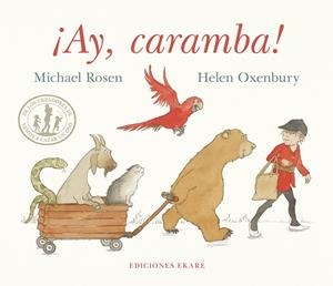 ¡Ay, caramba! | 9788412988352 | Michael Rosen ; Helen Oxenbury