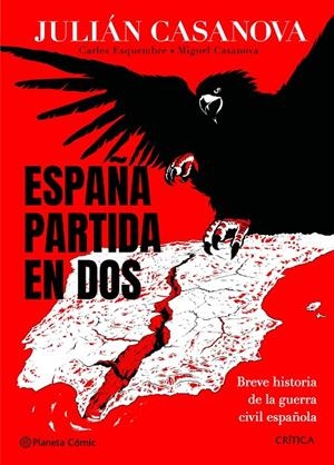 España partida en dos | 9788491998686 | Julián Casanova ; Carles Esquembre ; Miguel Casanova