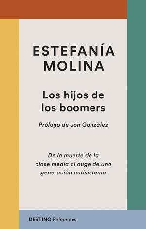Los hijos de los boomers | 9788423369263 | Estefanía Molina