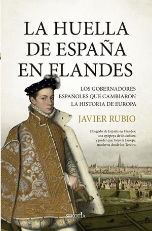 La huella de España en Flandes | 9791387812430 | Javier Rubio Monte