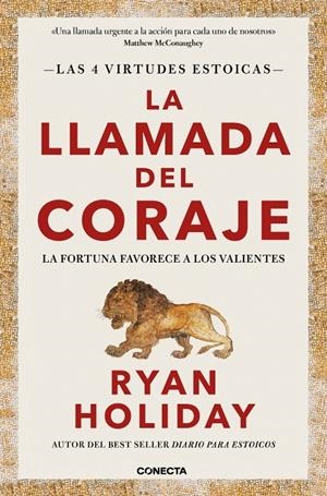 La llamada del coraje (Las 4 virtudes estoicas 1) | 9788416883974 | Ryan Holiday