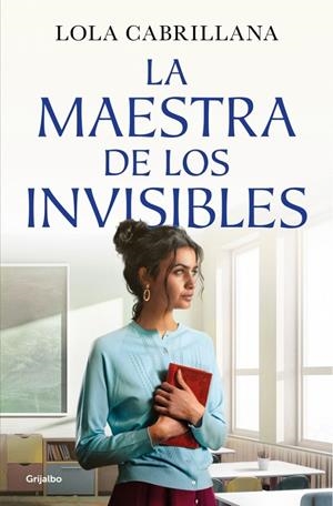 La maestra de los invisibles | 9788425372964 | Lola Cabrillana