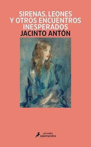 Sirenas, leones y otros encuentros inesperados | 9791387640897 | Jacinto Antón