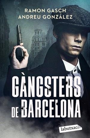 Gàngsters de Barcelona | 9791387802301 | Ramon Gasch ; Andreu González