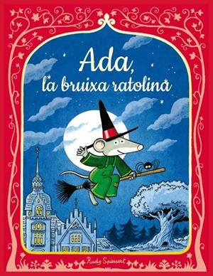 Ada, la ratolina bruixa | 9788447956616 | Rudy Spiessert
