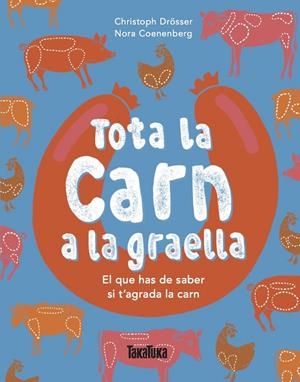 Tota la carn a la graella | 9791387718275 | Christoph Drösser ; Nora Coenenberg