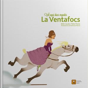Vet aquí dues vegades La Ventafocs | 9788494209055 | Belén Gaudes ; Pablo Macías ; Nacho de Marcos