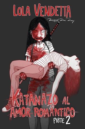 Katanazo al amor romántico 2 | 9791387780999 | Lola Vendetta