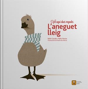 Vet aquí dues vegades L'aneguet lleig | 9788417006037 | Belén Gaudes ; Pablo Macías ; Nacho de Marcos
