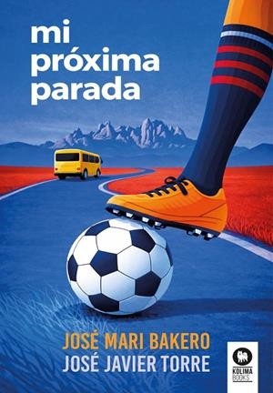 Mi próxima parada | 9791388155147 | José Mari Bakero ; José Javier Torre