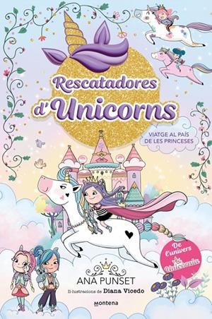 Viatge al País de les Princeses (Rescatadores d'unicorns; 9) | 9791387809539 | Ana Punset ; Diana Vicedo