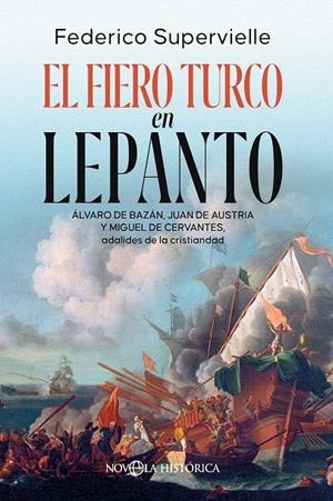 El fiero turco en Lepanto | 9788410942790 | Federico Supervielle