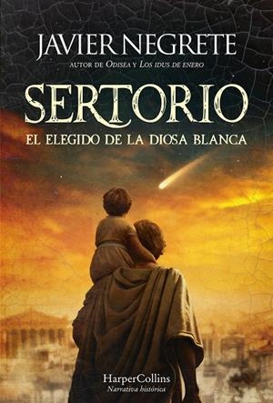 Sertorio : el elegido de la diosa blanca | 9788410643024 | Javier Negret