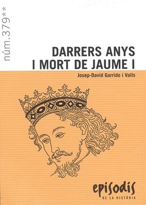 Darrers anys i mort de Jaume I | 9788423209200 | Josep-David Garrido i Valls