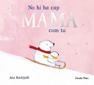 No hi ha cap mama com tu | 9791387782825 | Jess Racklyeft