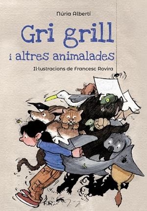 Gri grill i altres animalades | 9788448947125 | Núria Albertí ; Francesc Rovira