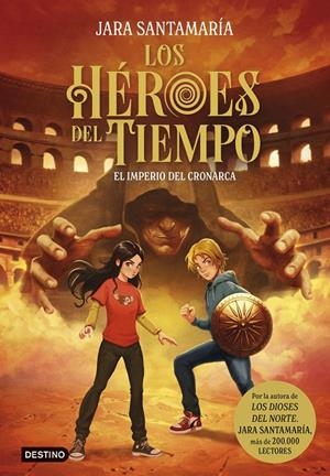 El imperio del Cronarca (Los héroes del tiempo; 3) | 9788408317807 | Jara Santamaría