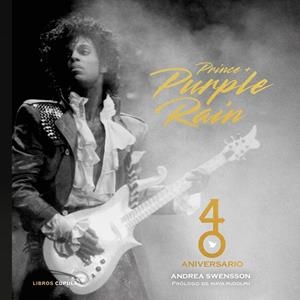 Prince & Purple Rain :  40 Aniversario | 9788448043698 | Andrea Swensson