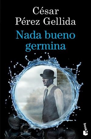 Nada bueno germina (Tierra quemada; 2) | 9788423369973 | César Pérez Gellida