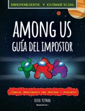 Among Us : Guía del impostor y manual de detección | 9788418557224 | Kevin Pettman
