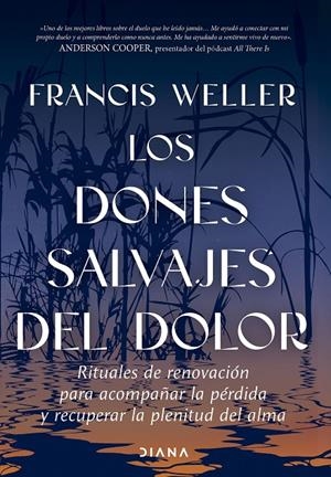 Los dones salvajes del dolor | 9788411193436 | Francis Weller