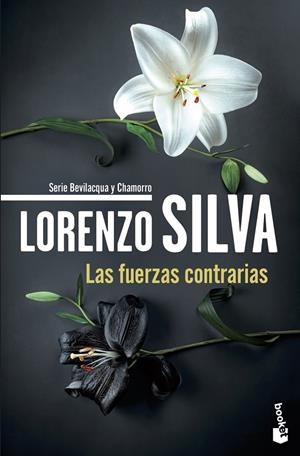 Las fuerzas contrarias (Bevilacqua y Chamorro; 14) | 9788423369959 | Lorenzo Silva