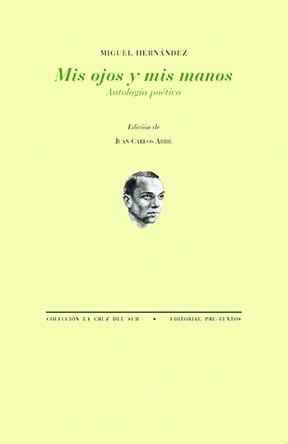 Mis ojos y mis manos : antología poética | 9791388054181 | Miguel Hernández