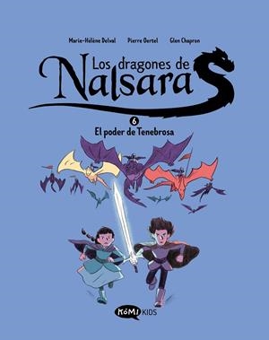 El poder de Tenebrosa (Los dragones de Nalsara; 6) | 9791387744144 | Marie-Hélène Delval ; Pierre Oertel ; Glen Chapron