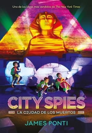 La Ciudad de los Muertos (City Spies; 4) | 9791387574802 | James Ponti