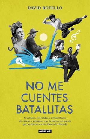 No me cuentes batallitas | 9788403525245 | David Botello