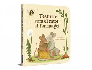 T’estimo com el ratolí al formatget | 9788448872922 | Martina Brancato