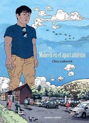 Moheeb en el aparcamiento | 9788419393760 | Clara Lodewick