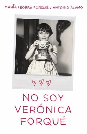 No soy Verónica Forqué | 9788419820082 | María Iborra Forqué ; Antonio Álamo