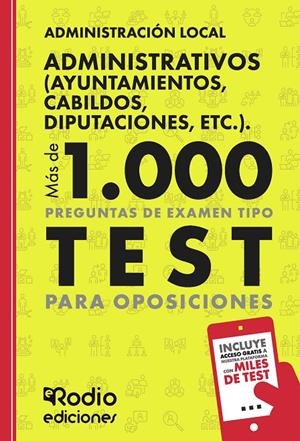 Administrativos (Ayuntamientos, cabildos, diputaciones, etc.) : más de 1000 preguntas de examen tipo test | 9788417661816