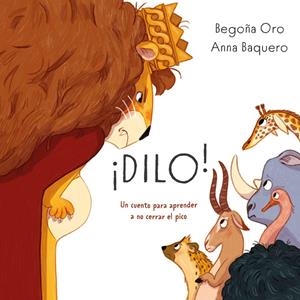 ¡Dilo! | 9791387574895 | Begoña Oro ; Anna Baquero