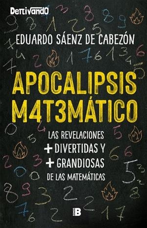 Apocalipsis matemático | 9788417809041 | Eduardo Sáenz de Cabezón