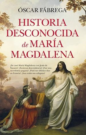 Historia desconocida de María Magdalena | 9788410521377 | Óscar Fábrega