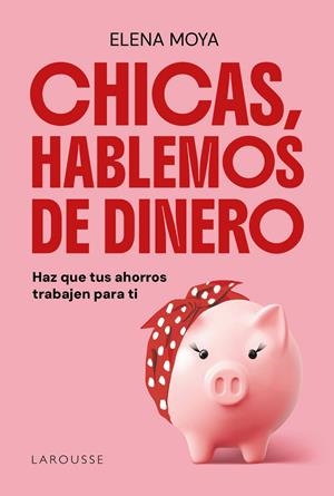 Chicas, hablemos de dinero | 9791387520847 | Elena Moya
