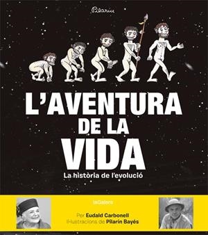 L'aventura de la vida | 9788424656874 | Eudald Carbonell ; Pilarín Bayés