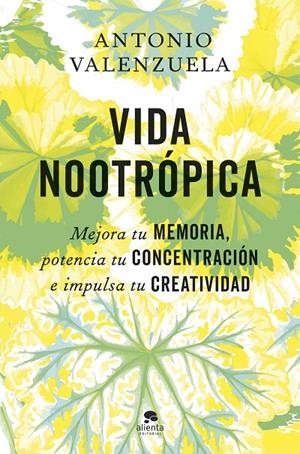 Vida nootrópica | 9788413445007 | Antonio Valenzuela