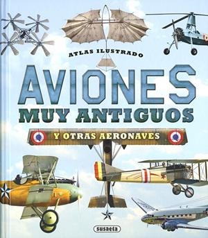 Aviones muy antiguos y otras aeronaves | 9788467756449 | Cecilio Oriol